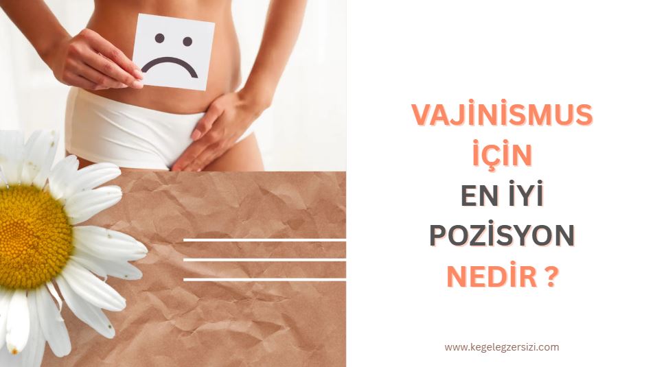 vajinismus pozisyonları